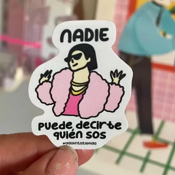 Producto - Sticker Nadie puede decirte quien sos - By Adolfita