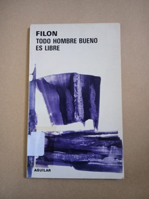 Producto - Todo hombre bueno es libre - Filon - Aguilar 1977