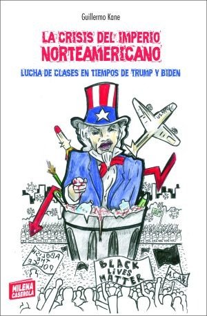 Producto - LA CRISIS DEL IMPERIO NORTEAMERICANO - GUILLERMO KANE - MILENA CASEROLA