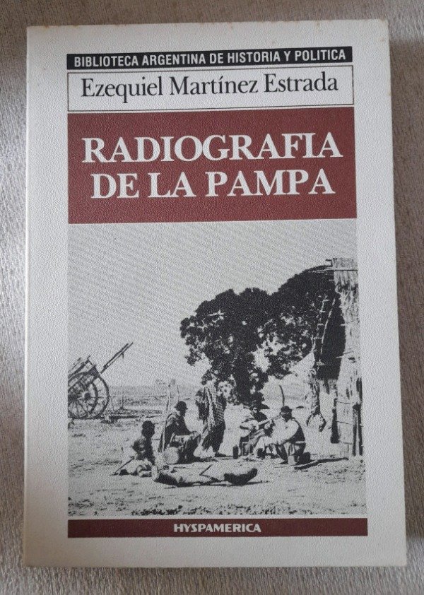 Producto - Radiografía De La Pampa - Ezequiel Martínez Estrada - Hyspamerica historia #27