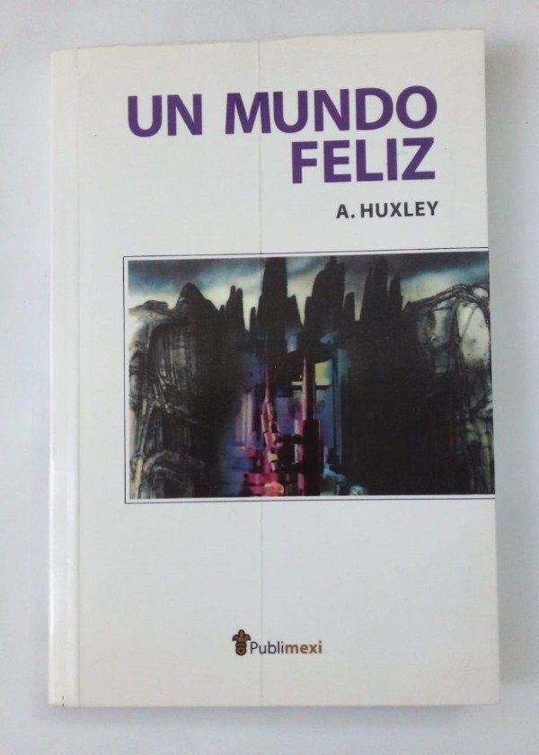 Producto - Un mundo feliz - Aldous Huxley - PubliMexi