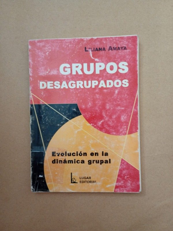 Producto - Grupos desagrupados - Liliana Amaya - Lugar Editorial 2003