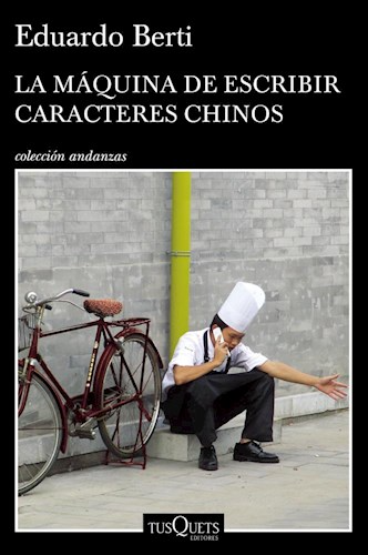 Producto - La máquina de escribir carácteres chinos - Eduardo Berti