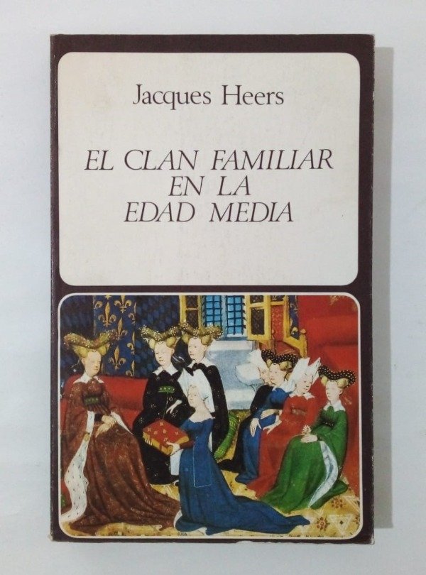 Producto - El clan familiar en la Edad Media - Jacques Heers - Labor 1978
