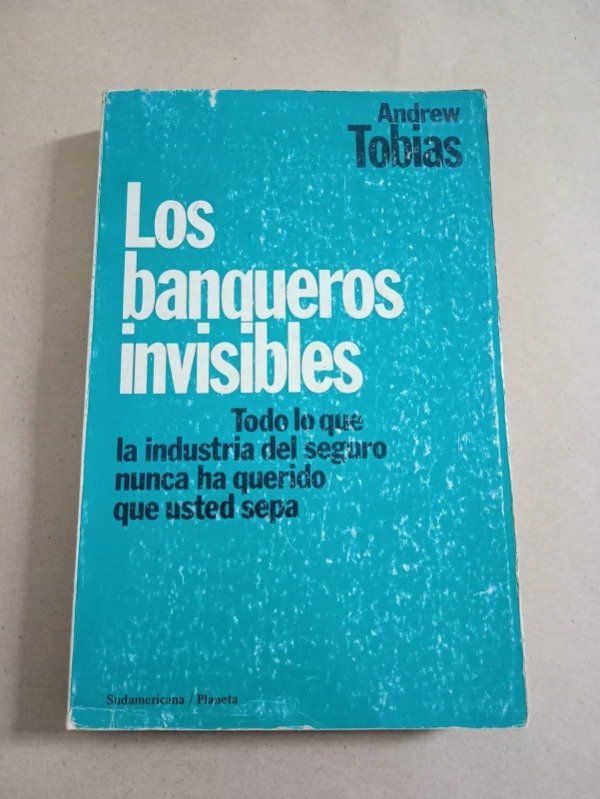 Producto - Los banqueros invisibles - Andrew Tobias - Sudamericana / Planeta 1984