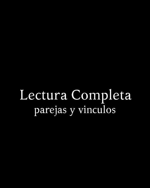 Producto - Lectura Completa Parejas (vinculos y amantes)