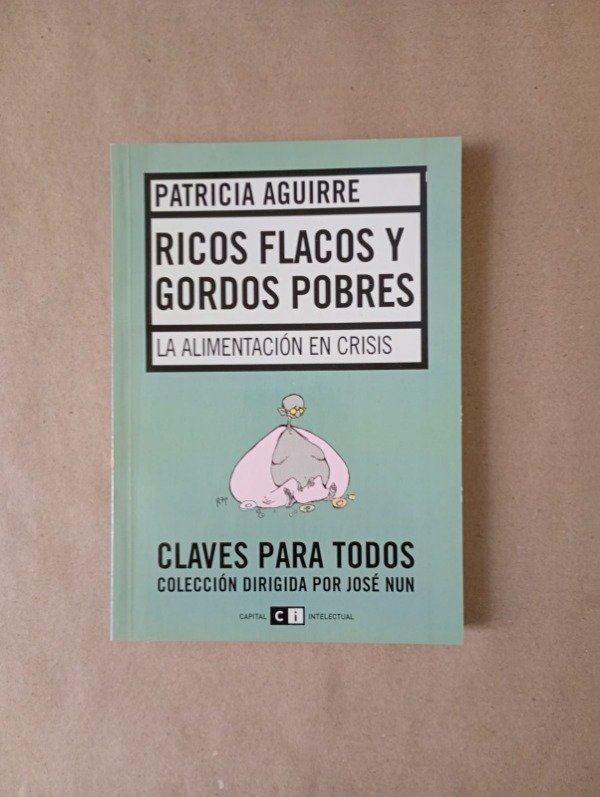 Producto - Ricos flacos y gordos pobres - Patricia Aguirre - Capital intelectual 2004