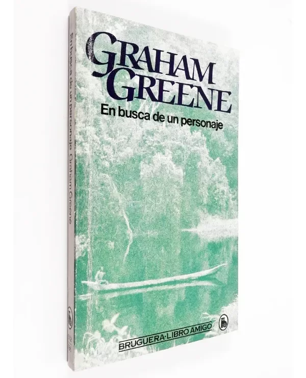 Producto - Graham Greene En Busca De Un Personaje Bruguera Inés Cano