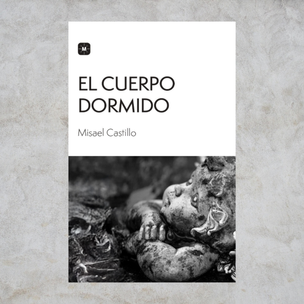 Producto - EL CUERPO DORMIDO - Misael Castillo