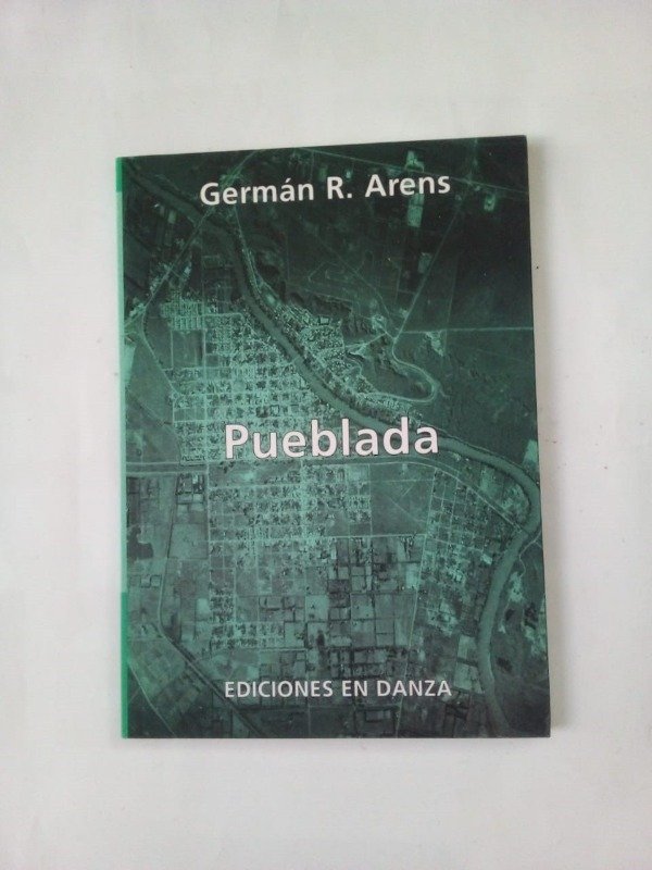Producto - Pueblada - Germán R Arens - Ediciones en Danza 2008