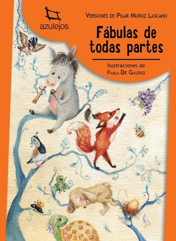 Producto - FABULAS DE TODAS PARTES - PILAR MUÑOZ LASCANO - AZULEJOS NARANJA