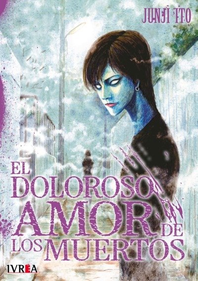 Producto - JUNJI ITO - EL DOLOROSO AMOR DE LOS MUERTOS