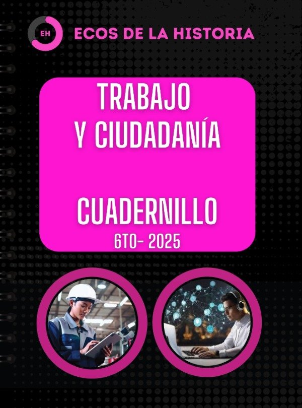 Producto - 6to- Cuadernillo de Trabajo y Ciudadanía + Test Psicotécnico