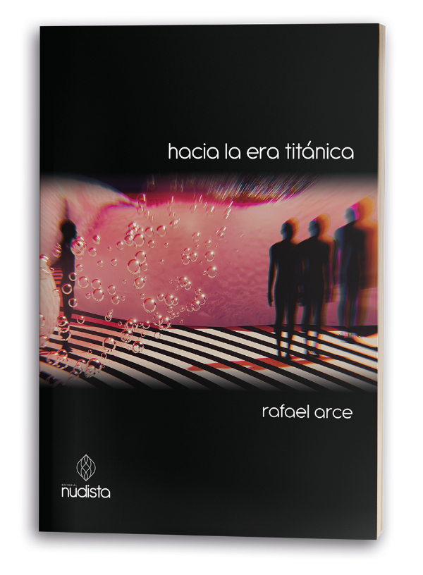 Producto - Hacia la era titánica - Rafael Arce (preventa)