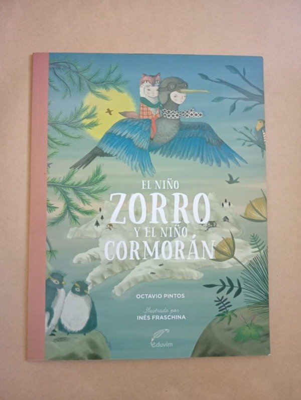 Producto - El niño zorro y el niño cormorán - Octavio Pintos / Inés Fraschina - Eduvim 2018 - 0