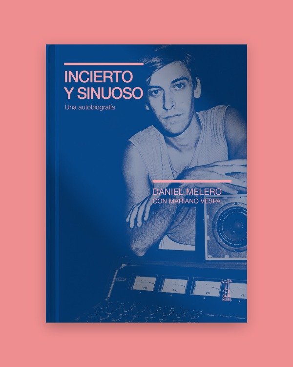 Producto - INCIERTO Y SINUOSO: una autobiografía - Melero, Daniel