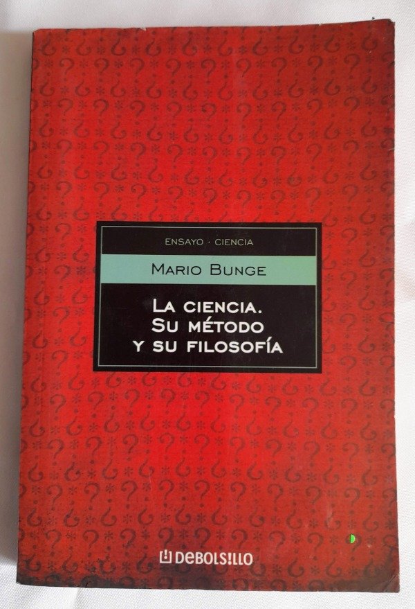 Producto - La Ciencia Su Método Y Filosofía - Mario Bunge - Debolsillo Ensayo