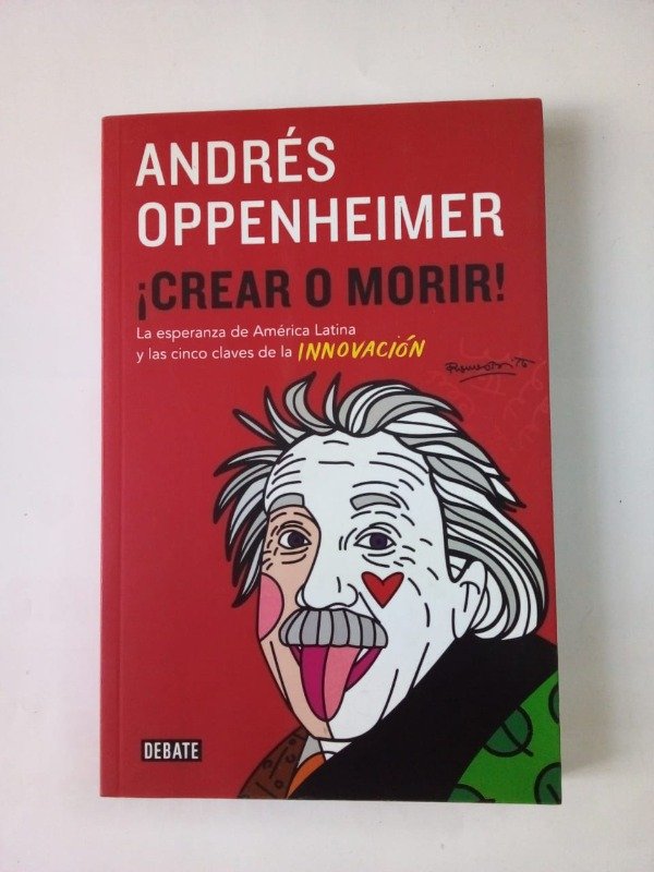 Producto - Crear o morir - Andrés Oppenheimer - Debate 2014