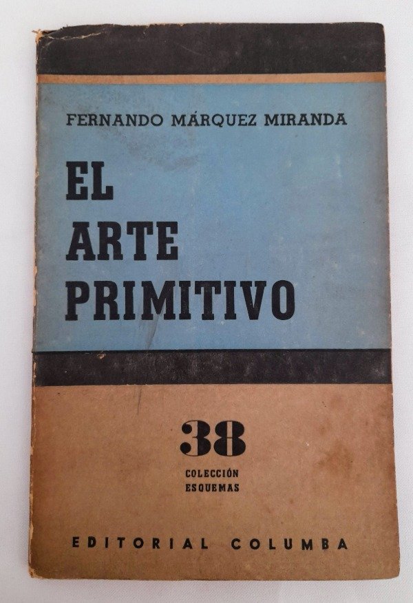 Producto - El Arte Primitivo - Fernando Marquez Miranda - Columba - Esquemas #38