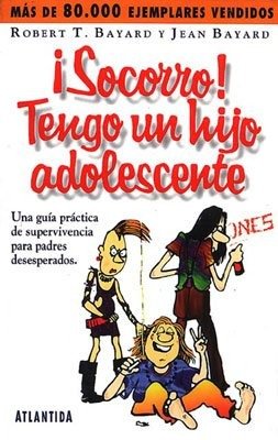Producto - ROBERT T. BAYARD - SOCORRO TENGO UN HIJO ADOLESCENTE