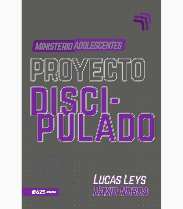 Producto - PROYECTO DISCIPULADO - MINISTERIO DE ADOLESCENTES