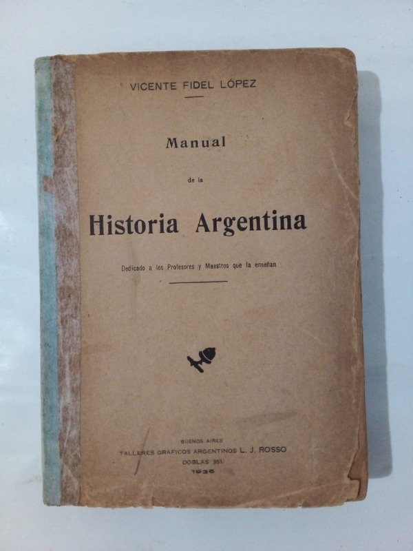 Producto - Manual de la historia argentina - Vicente Fidel López - Rosso 1936