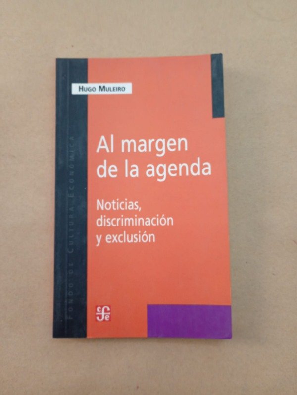 Producto - Al margen de la agenda - Hugo Muleiro - FCE 2006