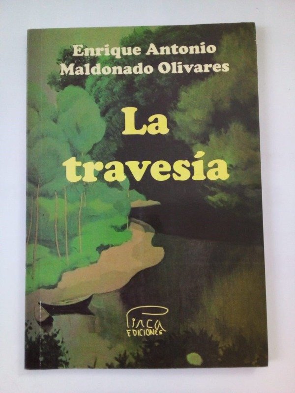 Producto - La travesía - Enrique Antonio Maldonado Olivares - Pinca 2008
