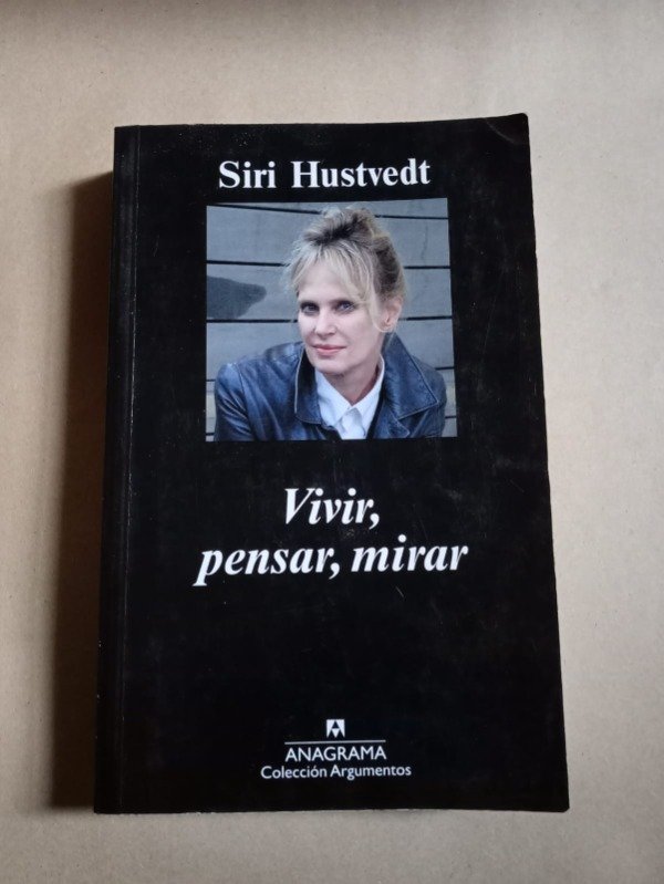 Producto - Vivir, pensar, mirar - Siri Hustvedt - Anagrama 2013 - 0