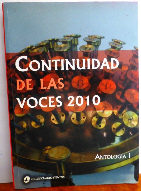Producto - CONTINUIDAD DE LAS VOCES 2010 - ANTOLOGIA 1 - DE LOS CUATRO VIENTOS - 2010