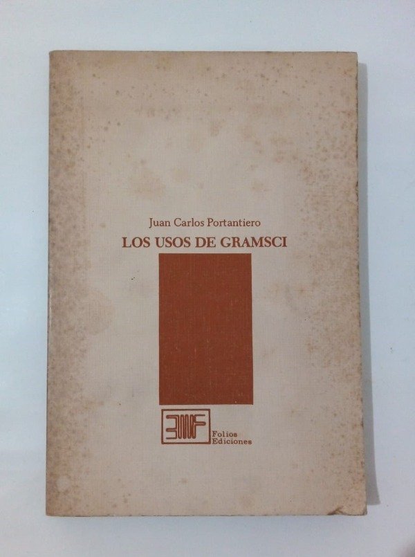 Producto - Los usos de Gramsci - Juan Carlos Portantiero - Folios 1981