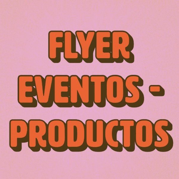 Producto - Flyer para eventos o productos
