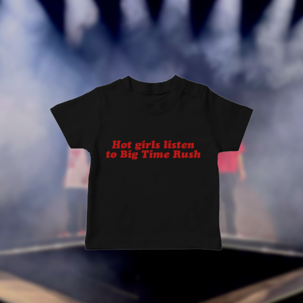 Baby tee hot girls listen to big time rush