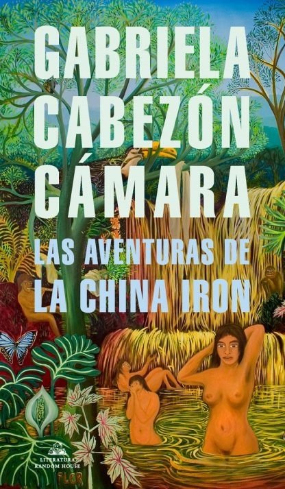 Producto - Las aventuras de la China Iron - Gabriela Cabezón Cámara