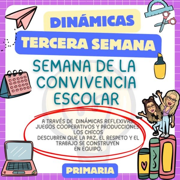 Producto - DINÁMICAS. TERCER SERMANA DE LA CONVIVENCIA ESCOLAR. PRIMARIA