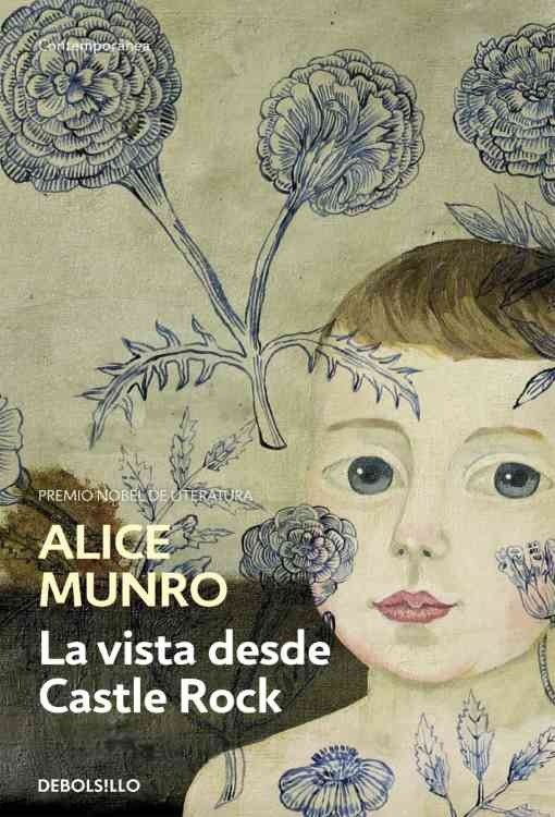 Producto - La vista desde Castle Rock - Alice Munro