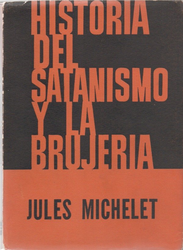 Producto - Historia del satanismo y la brujeria - Jules Michelet
