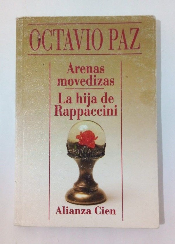 Producto - Arenas movedizas / La hija de Rappaccini - Octavio Paz - Alianza 1994