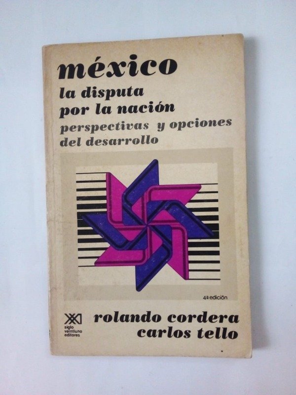 Producto - México La disputa por la nación - Cordera Tello - Siglo Veintiuno 1983