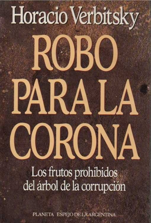 Producto - Robo para la corona - Horacio Verbitsky