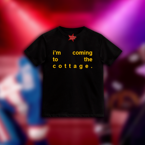 Remera clasica i’m coming to the cottage