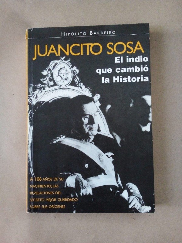 Producto - Juancito Sosa El indio que cambió la historia - Hipólito Barreiro Tehuelche 2000