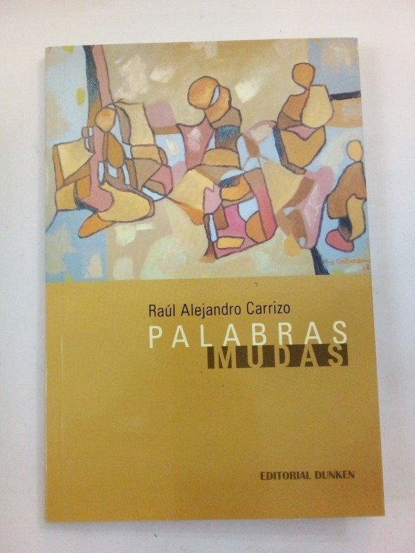 Producto - Palabras mudas - Raúl A Carrizo - Dunken 2019
