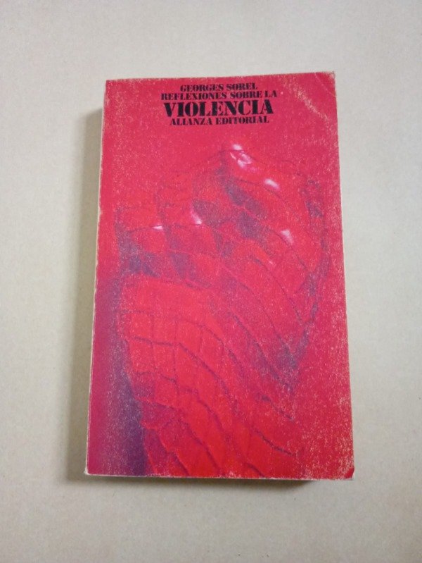 Producto - Reflexiones sobre la violencia - Georges Sorel - Alianza 1976