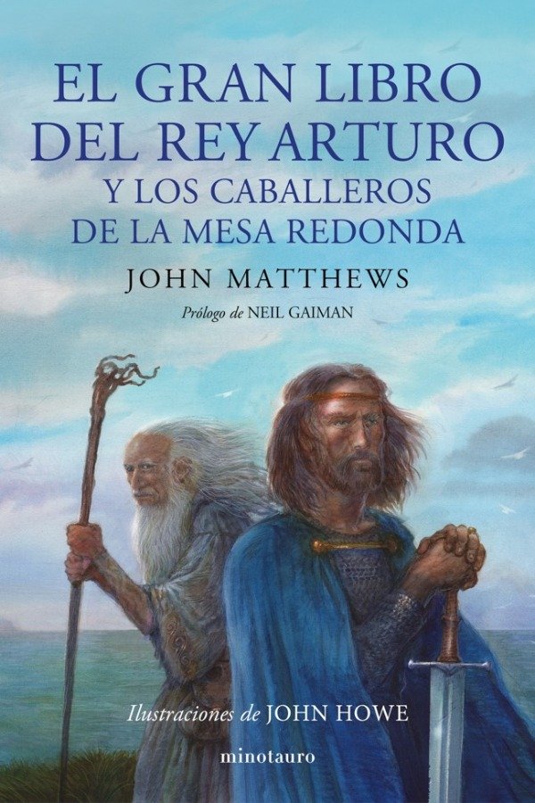 Producto - El gran libro del rey Arturo y los caballeros de la mesa redonda - John Matthews