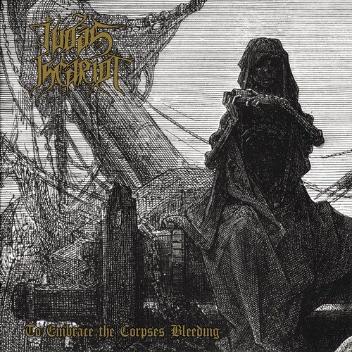 Producto - JUDAS ISCARIOT - To Embrace the Corpses Bleeding (CD)