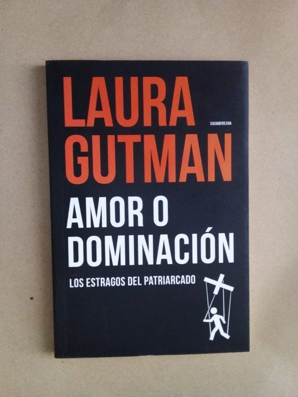 Producto - Amor o dominación Los estragos del patriarcado - Laura Gutman - Sudamericana