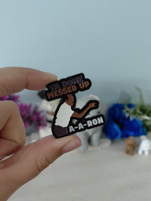 Producto - Pin metalizado - Key y Peele "Ya done messed up A-A-ron" #1754