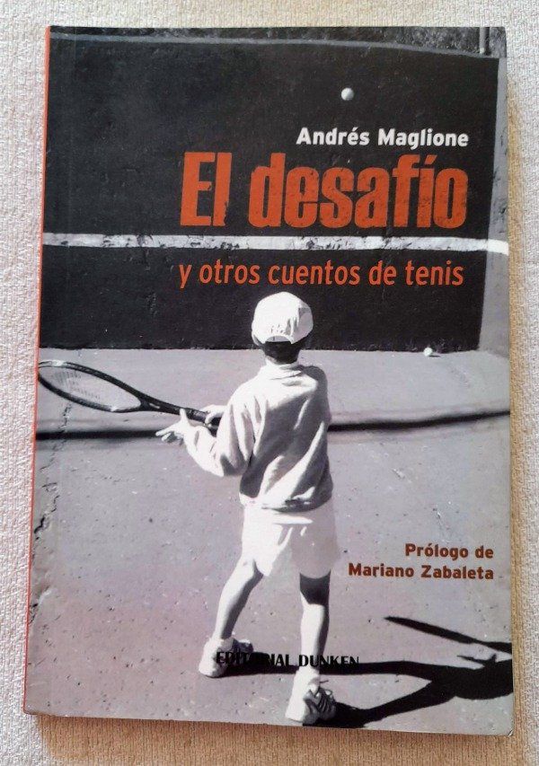 Producto - El Desafio Y Otros Cuentos De Tenis Andres Maglione - Dunken