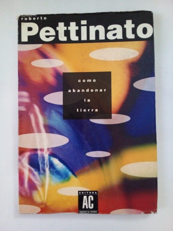 Producto - Como abandonar la tierra - Roberto Pettinato - AC 1992